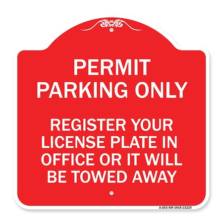 Signmission Register Your License Plate in Office or It Towed Away Heavy-Gauge Alum, 18" x 18", RW-1818-23229 A-DES-RW-1818-23229
